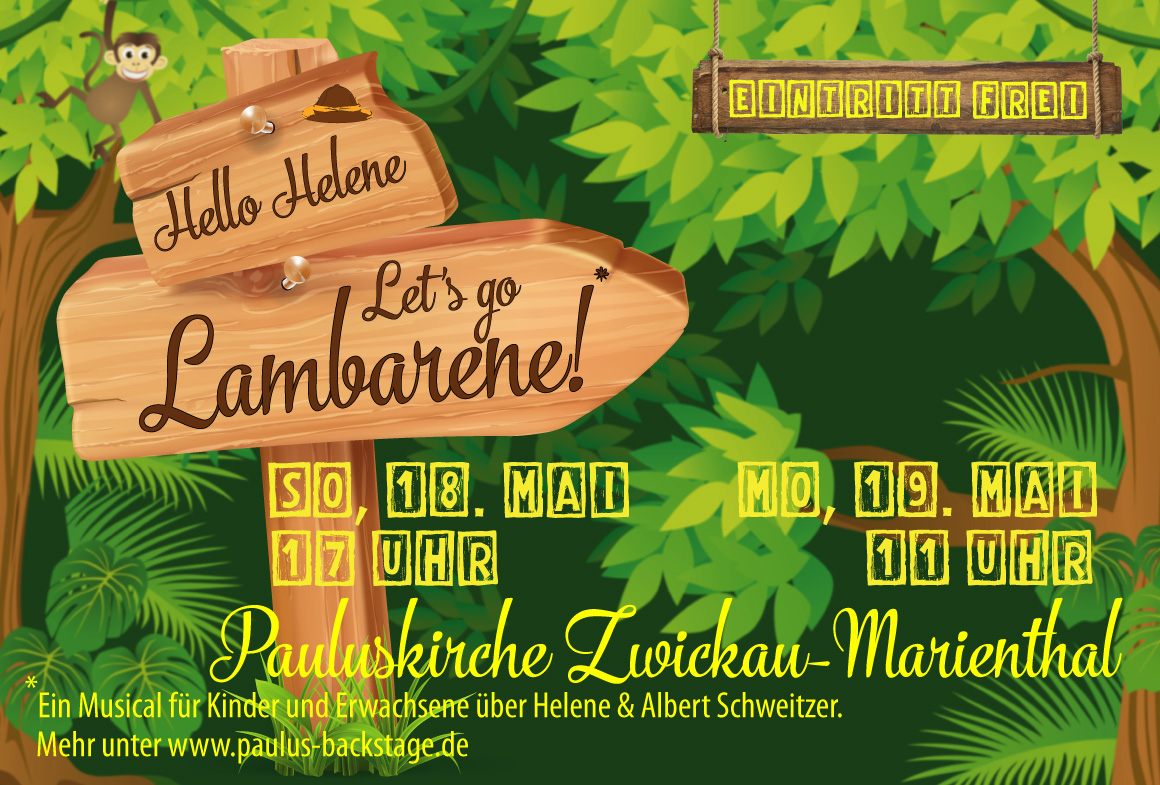 Plakat: Premiere 2025 von "Hello Helene, Let's go Lambarene!". Am So, 18. Mai, um 17 Uhr, in der Pauluskirche Zwickau-Marienthal. Eintritt frei.